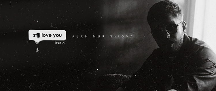 Alan Murin, Iova a Serban Cazan prichádzajú s hitom Still Love You