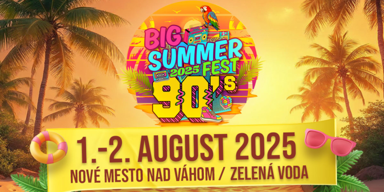 BIG SUMMER FEST 2025: Najväčšia 90’s párty v strednej Európe vypukne na Zelenej Vode v Novom Meste už o dva týždne!