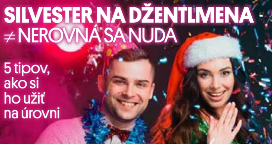 SILVESTER NA DŽENTLMENA ≠NEROVNÁ SA NUDA